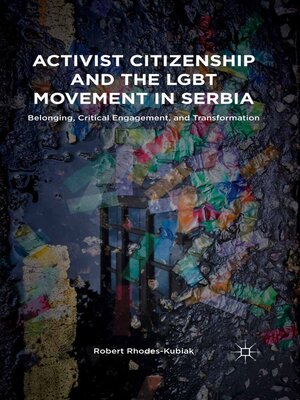 cover image of Activist Citizenship and the LGBT Movement in Serbia